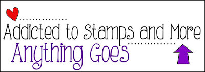 Addicted to Stamps - Anything Goes