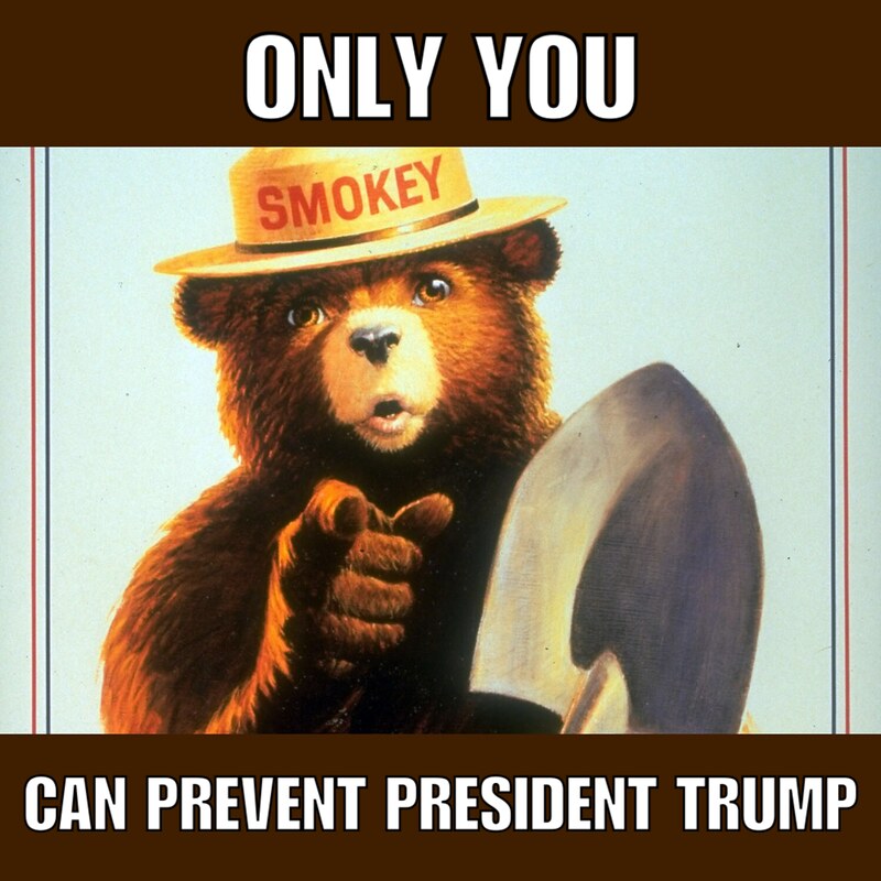 Only You can prevent President Trump